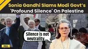 Sonia Gandhi Criticizes Modi Government’s Silence on Palestine Issue, Citing Ties with Netanyahu